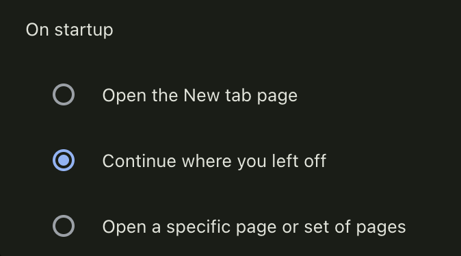 Chrome Settings On Startup section showing the Continue where you left off option to restore tabs after restart